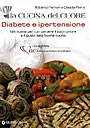 La cucina del cuore. Diabete e ipertensione