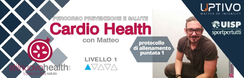 Cardio Health con Matteo – PUNTATA 1