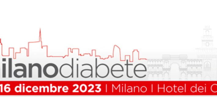 Milano Diabete, 15-16 Dicembre 2023, Hotel dei Cavalieri